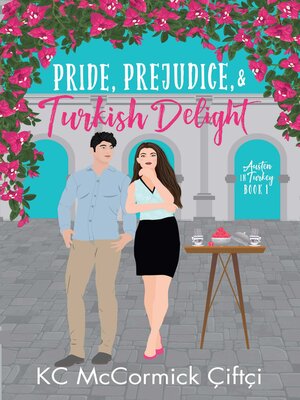 cover image of Pride, Prejudice, & Turkish Delight